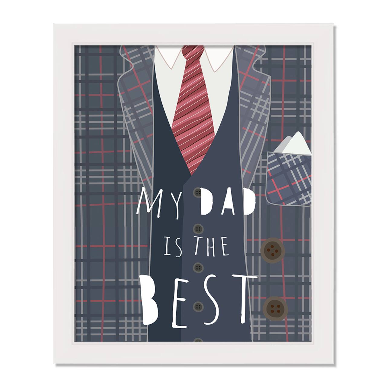 My Dad is the Best White Framed Print Under Plexiglass